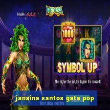 janaina santos gata pop